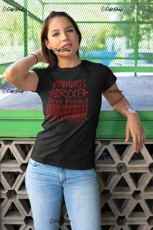 Mommy`s broke best friend , tricou cu mesaj